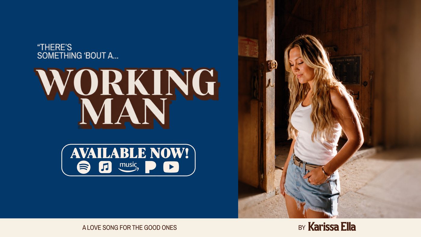 “There’s something ’bout a… Working Man” — available now. A love song for the good ones, by Karissa Ella.